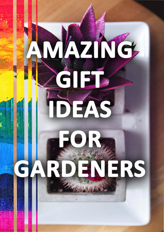 Amazing gift ideas for gardeners