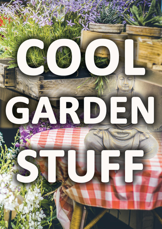 Cool Garden Stuff