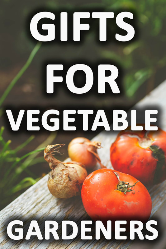 gifts for vegetable gardeners