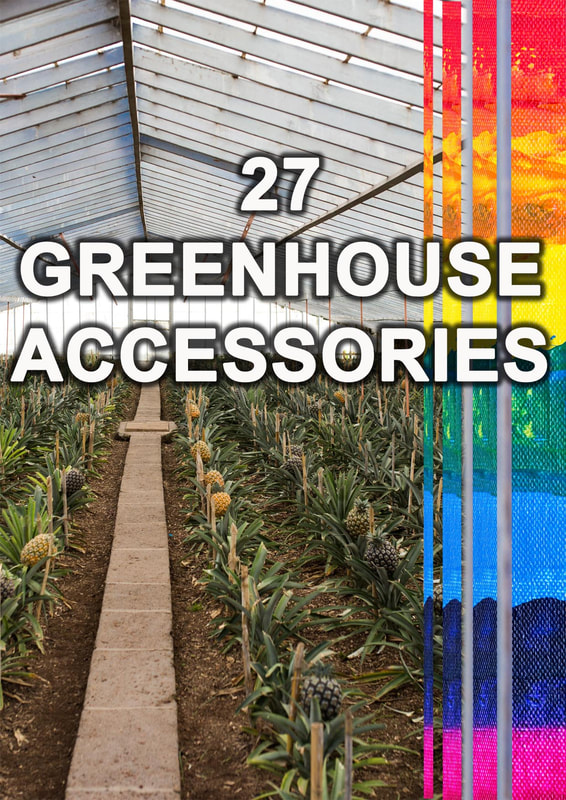 Greenhouse accessories