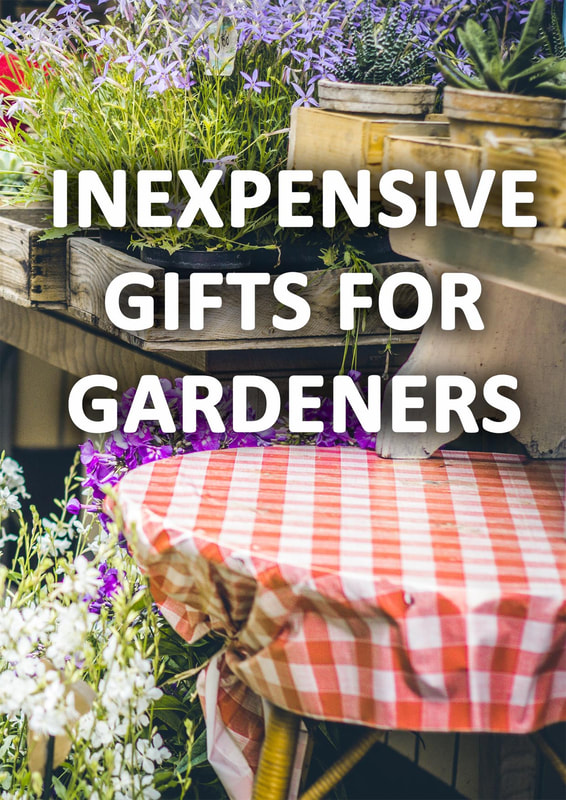 Inexpensive gifts for gardeners